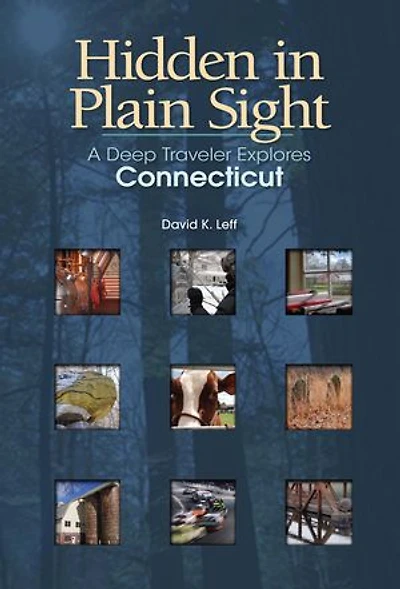 Hidden in Plain Sight: A Deep Traveler Explores Connecticut