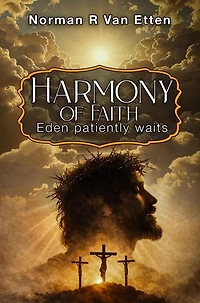 A Harmony of Faiths... Eden patiently waits...