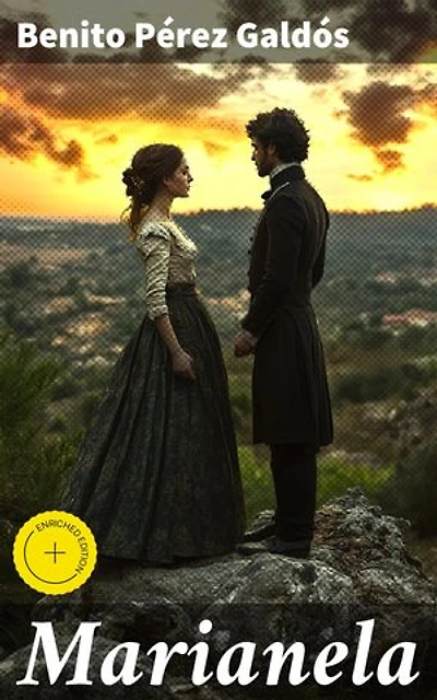 Marianela: Enriched edition. Love, sacrifice, and societal norms in 19th century Spain