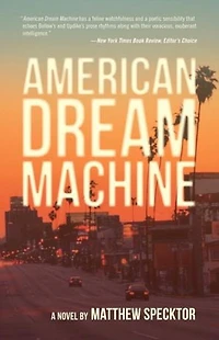 American Dream Machine: A Novel