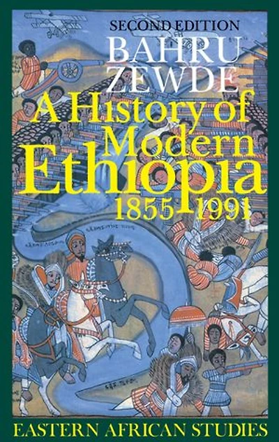 A History of Modern Ethiopia, 1855–1991: Second Edition