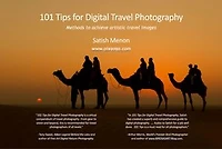 101 Tips for Digital Travel Photography: Methods to achieve artistic travel images