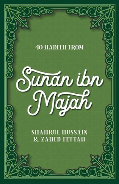 40 Hadith from Sunan ibn Majah
