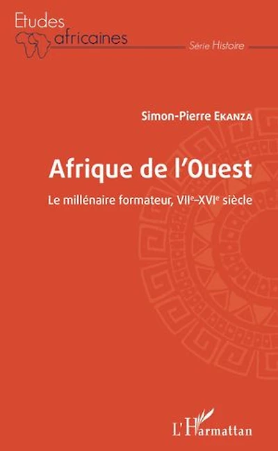 Afrique de l'ouest: Le millénaire formateur, VIIe-XVIe siècle