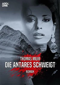 DIE ANTARES SCHWEIGT: Der Krimi-Klassiker!
