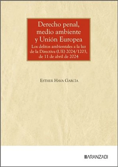 Derecho penal, medio ambiente y Unión Europea