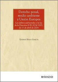 Derecho penal, medio ambiente y Unión Europea