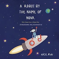 A Robot by the Name of Nova Who Comes from a Distant Star