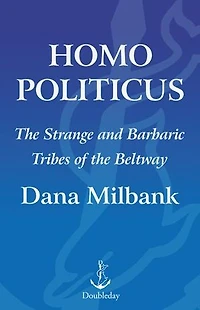 Homo Politicus: The Strange and Scary Tribes that Run Our Government