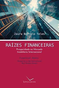 Raízes financeiras: Prosperidade no mercado imobiliário internacional