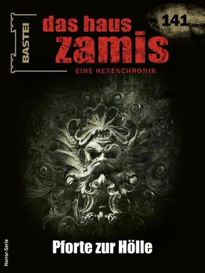 Das Haus Zamis 141: Pforte zur Hölle