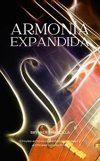 Armonia expandida: círculos armónicos diatónicos, modales y artificiales con séptimas: Armonía expandida, #1
