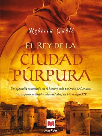 el rey de la ciudad púrpura: Un aprendiz convertido en hombre más poderoso Londres, tras superar múltiples adversidades, pleno siglo XIV.