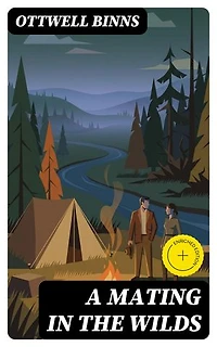 A Mating in the Wilds: Enriched edition.