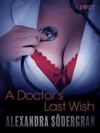A Doctor's Last Wish - Erotic Short Story