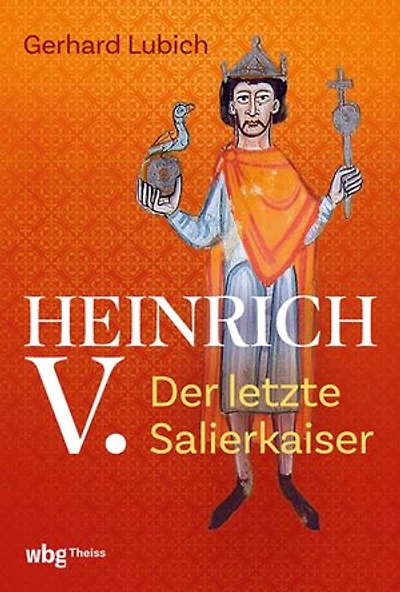 Heinrich V.: Der letzte Salierkaiser