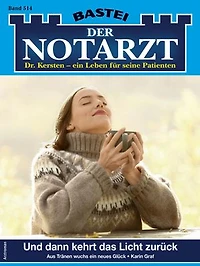 Der Notarzt 514: Und dann kehrt das Licht zurück