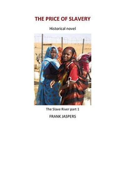 THE PRICE OF SLAVERY: THE SLAVE RIVER