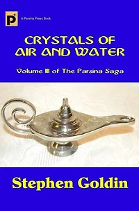 Crystals of Air and Water: The Parsina Saga, #4