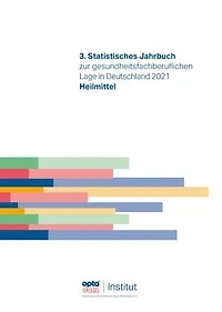3. Statistisches Jahrbuch zur gesundheitsfachberuflichen Lage in Deutschland 2021: Heilmittel