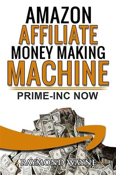 Amazon Affiliate Money Making Machine: Prime-inc Now