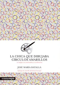 La chica que dibujaba círculos amarillos: Un elogio a la creatividad y a la diferencia