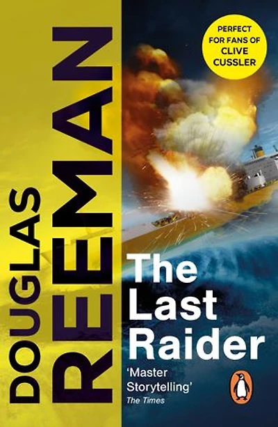 The Last Raider: a compelling and captivating WW1 naval adventure from the master storyteller of the sea
