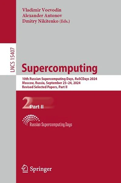 Supercomputing: 10th Russian Supercomputing Days, RuSCDays 2024, Moscow, Russia, September 23-24, Revised Selected Papers, Part II