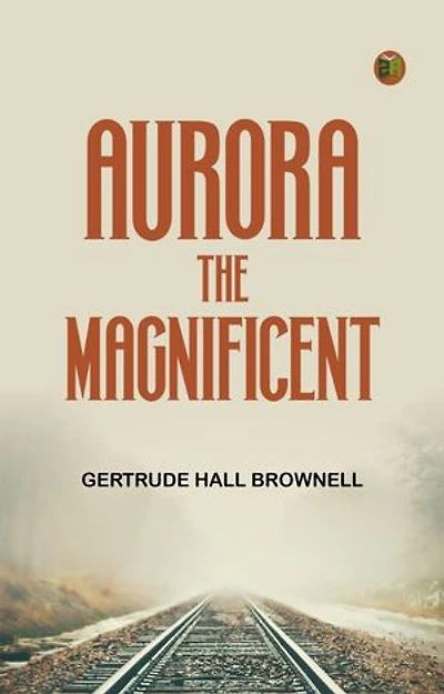 Aurora the Magnificent