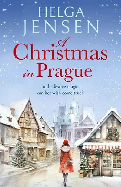 A Christmas in Prague: A gorgeously festive later in life romance