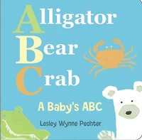 Alligator, Bear, Crab: A Baby's ABC