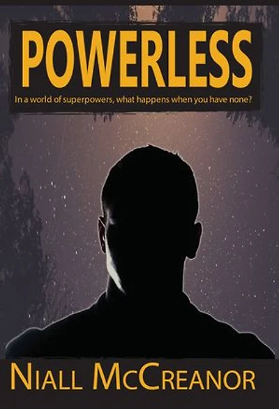 Powerless: a world of superpowers, what happens when you have none?