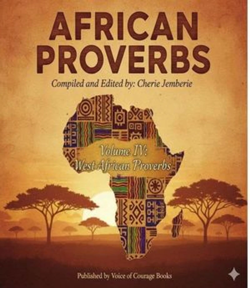 African Proverbs: Volume IV: West Africa