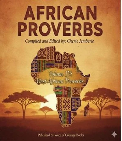 African Proverbs: Volume IV: West Africa