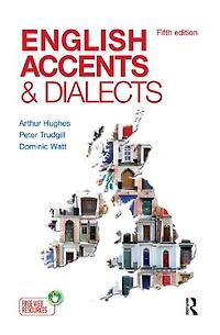 English Accents And Dialects: An Introduction To Social Regional Varieties Of The British Isles