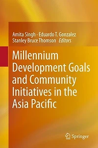 Millennium Development Goals and Community Initiatives the Asia Pacific