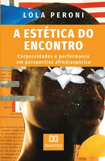 A Estética do Encontro: corporeidades e performance em perspectiva afrodiaspórica