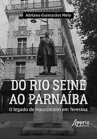 Do Rio Seine ao Parnaíba: O Legado de Haussmann em Teresina