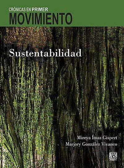 Crónicas en Primer Movimiento. Sustentabilidad