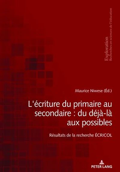 L'écriture du primaire au secondaire : déjà-là aux possibles: Résultats de la recherche ÉCRICOL