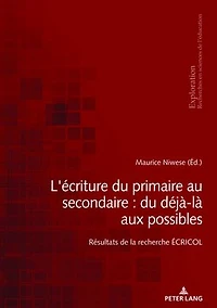 L'écriture du primaire au secondaire : déjà-là aux possibles: Résultats de la recherche ÉCRICOL