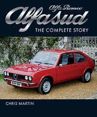 Alfa Romeo Alfasud: The Complete Story