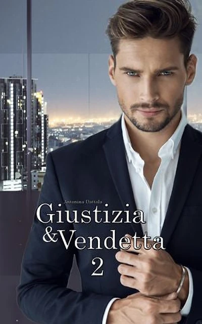 Giustizia & Vendetta (Vol. 2): L'amore non basta