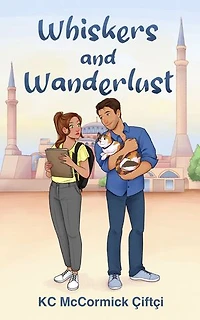 Whiskers and Wanderlust: A Novella