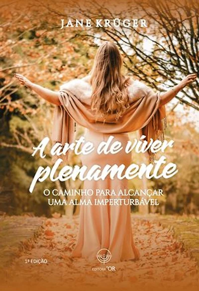 A Arte de Viver Plenamente: O Caminho para Alcançar uma Alma Impertubável
