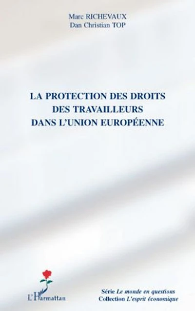 La protection des droits travailleurs dans l'union europ