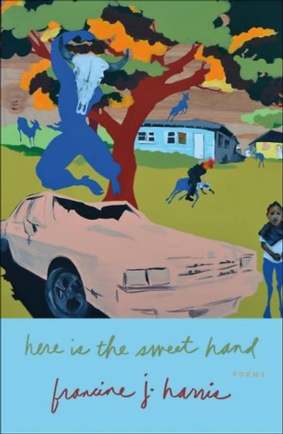 Here is the Sweet Hand: Poems