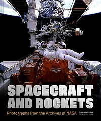 Spacecraft and Rockets: Photographs from the Archives of NASA
