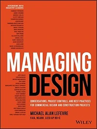 Managing Design: Conversations, Project Controls, And Best Practices For Commercial Design Construction Projects