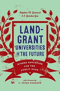 Land-Grant Universities for the Future: Higher Education Public Good